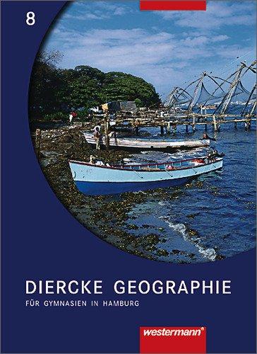 Diercke Erdkunde - Ausgabe für Gymnasien: Diercke Geographie - Ausgabe 2004 für Gymnasien in Hamburg: Schülerband 8