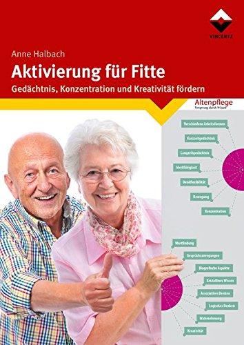 Aktivierung für Fitte: Gedächtnis, Konzentration und Kreativität fördern