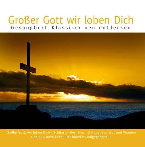 Grosser Gott Wir Loben Dich: a