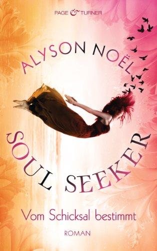 Vom Schicksal bestimmt: Soul Seeker 1 - Roman