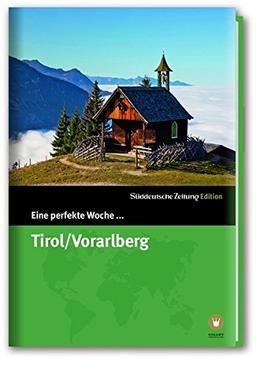 Eine perfekte Woche... Tirol / Vorarlberg