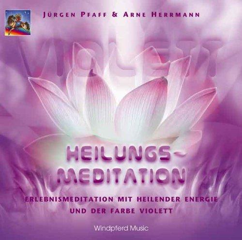 Violett. Heilungs-Meditation. CD: Erlebnismeditation mit heilender Energie und der Farbe Violett