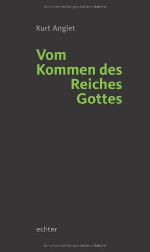 Vom Kommen des Reiches Gottes