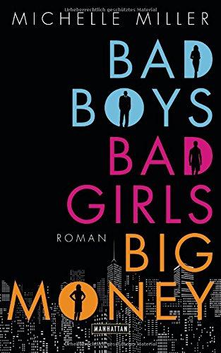 Bad Boys, Bad Girls, Big Money: Roman