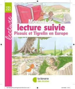 Manuel de lecture suivie : Picouic et Tigrelin en Europe : CE2