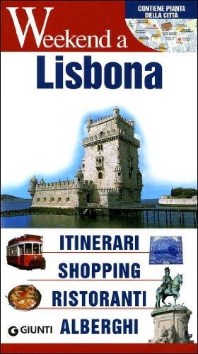 Lisbona. Itinerari, shopping, ristoranti, alberghi