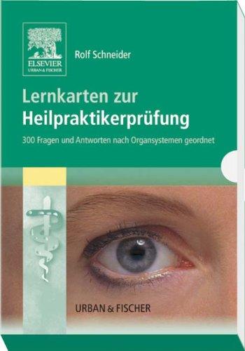 Heilpraktiker-Prüfung: Lernkarten: Lernkarten. 300 Fragen und Antworten nach Organsystemen geordnet