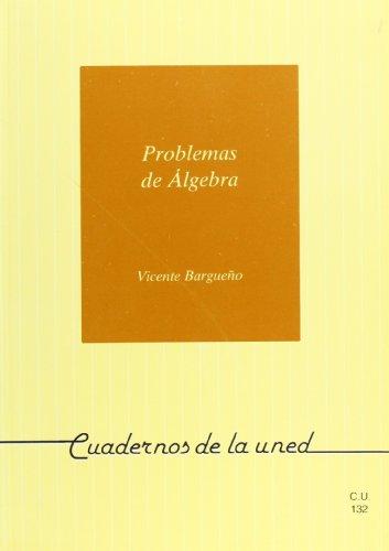 Problemas de álgebra con indicaciones teóricas (CUADERNOS UNED)