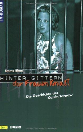 Hinter Gittern, der Frauenknast, Bd. 5, Die Geschichte der Katrin Tornow