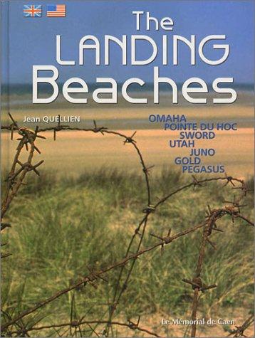 The landing beaches : Omaha, Pointe du Hoc, Sword, Utah, Juno, Gold, Pegasus