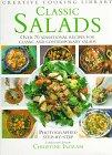 Classic Salads: Over 70 Sensational Recipes for Classic and Contemporary Salads (Creative Cooking Library)