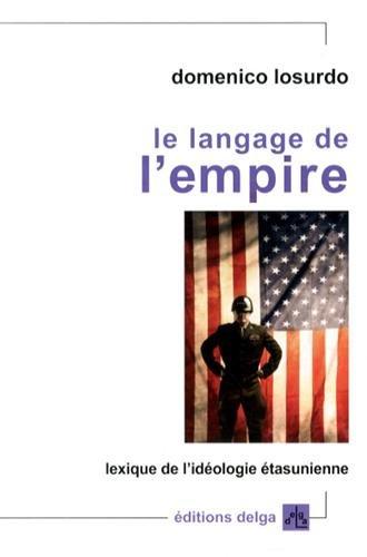 Le langage de l'empire : lexique de l'idéologie étasunienne