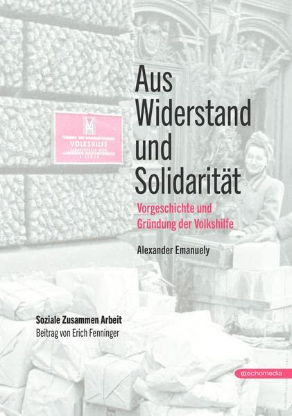 Aus Widerstand und Solidarität: Vorgeschichte und Gründung der Volkshilfe