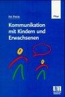 Kommunikation mit Kindern und Erwachsenen