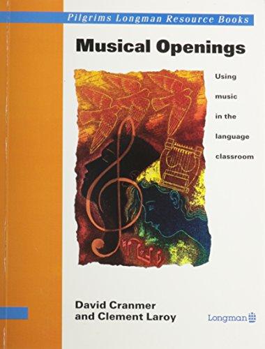 Musical Openings: Using Music in the Language Classroom (Pilgrims Longman Resource Books)