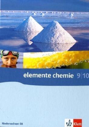 Elemente Chemie - Ausgabe Niedersachsen G8: Elemente Chemie. G8 / Schülerbuch 9./10. Klasse. Ausgabe Niedersachsen