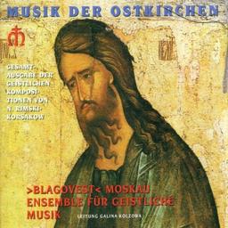 Musik der Ostkirchen - Geistliche Kompositionen von Rimsky-Korssakoff