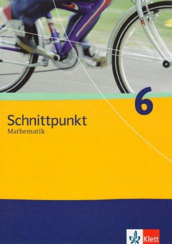 Schnittpunkt. Mathematik für Realschulen (allgemeine Ausgabe): Schnittpunkt Mathematik - Neubearbeitung. Schülerbuch Band 6. Allgemeine Ausgabe: BD 6