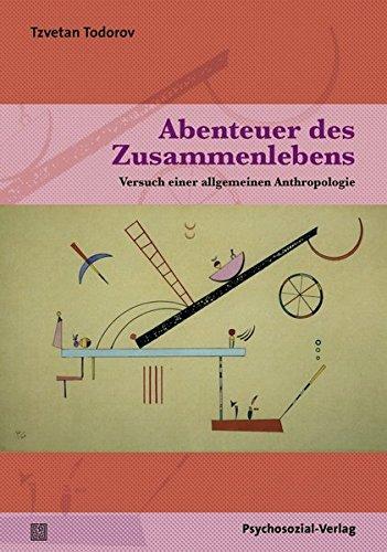 Abenteuer des Zusammenlebens: Versuch einer allgemeinen Anthropologie (Sachbuch Psychosozial)