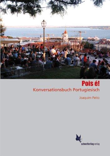 Pois é!: Konversationsbuch Portugiesisch