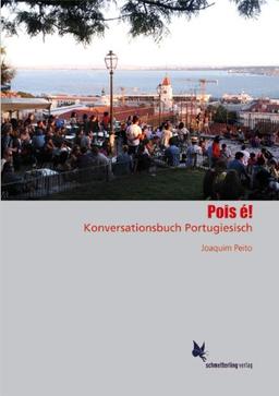 Pois é!: Konversationsbuch Portugiesisch