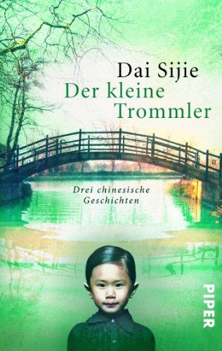 Der kleine Trommler: Drei chinesische Geschichten