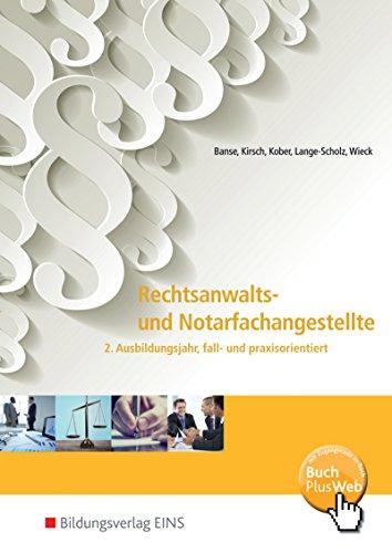 Rechtsanwalts- und Notarfachangestellte: 2. Ausbildungsjahr, fall- und praxisorientiert: Schülerband