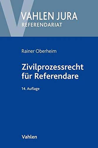 Zivilprozessrecht für Referendare (Vahlen Jura/Referendariat)