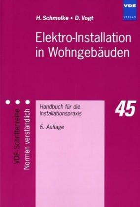 Elektro- Installation in Wohngebäuden. Handbuch für die Installationspraxis