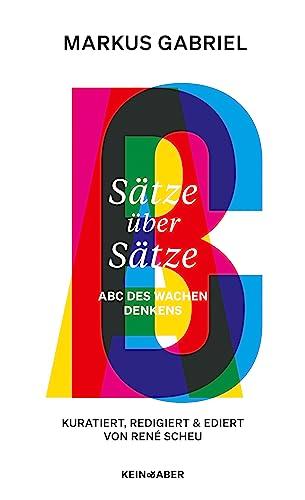 Sätze über Sätze: Ein Handbuch für klares Denken: ABC des wachen Denkens