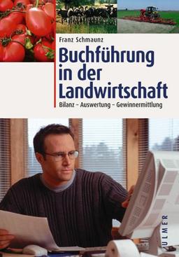 Buchführung in der Landwirtschaft. Bilanz. Auswertung. Gewinnermittlung