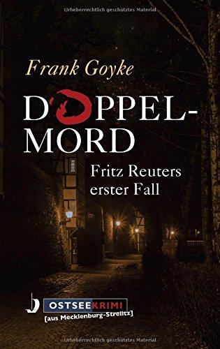 Doppelmord: Fritz Reuters erster Fall