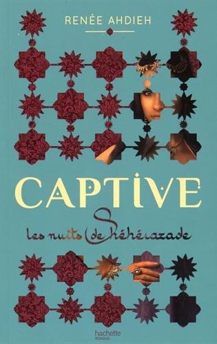 Les nuits de Shéhérazade. Vol. 1. Captive