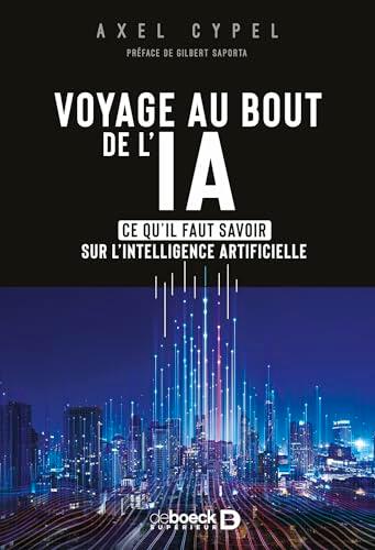 Voyage au bout de l'IA : ce qu'il faut savoir sur l'intelligence artificielle