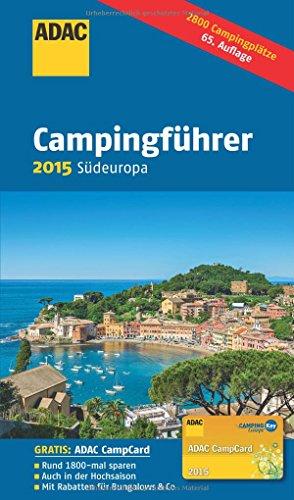 ADAC Campingführer Südeuropa 2015