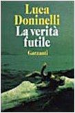 La verità futile (Narratori moderni formato minore)