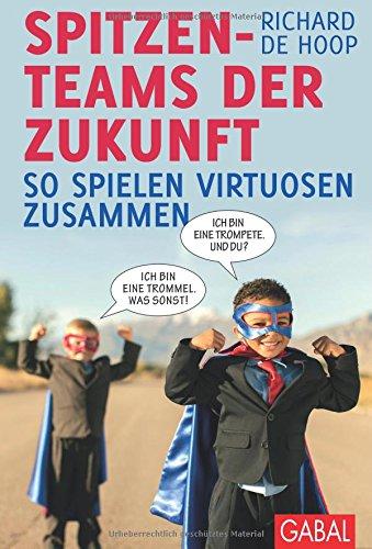 Spitzenteams der Zukunft: So spielen Virtuosen zusammen