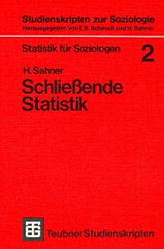 Teubner Studienskripten, Bd.23, Schließende Statistik (Teubner Studienskripten zur Soziologie)