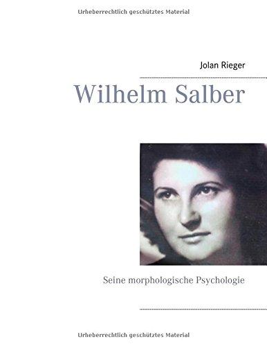 Wilhelm Salber: Seine morphologische Psychologie