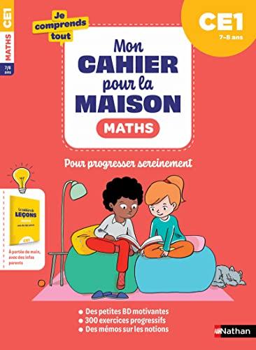 Mon cahier pour la maison : maths CE1, 7-8 ans : pour progresser sereinement