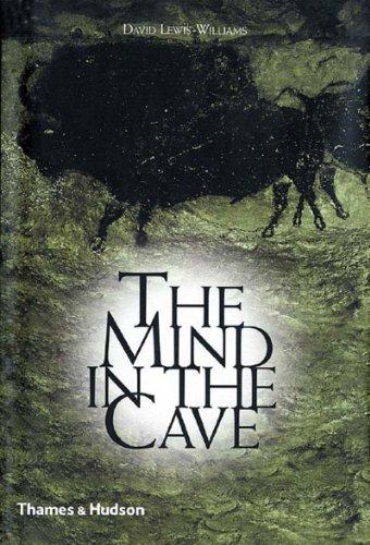 The Mind in the Cave: Consciousness and the Origins of Art