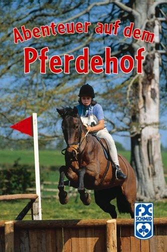 Abenteuer auf dem Pferdehof