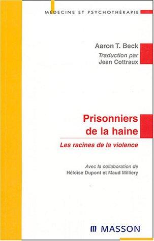 Prisonniers de la haine : les racines de la violence