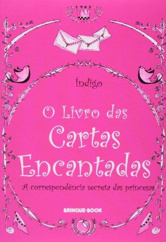 O Livro Das Cartas Encantadas - A Correspondência Secreta Das Princesas (Em Portuguese do Brasil)