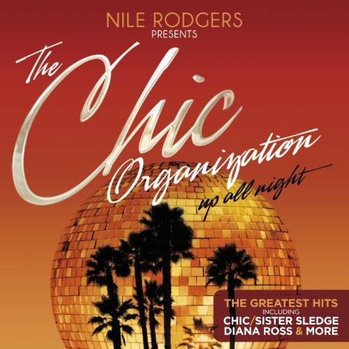 Nile Rodgers Pres.the Chic Organization:Up All Nig