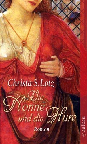 Die Nonne und die Hure: Roman