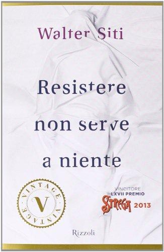 Resistere non serve a niente