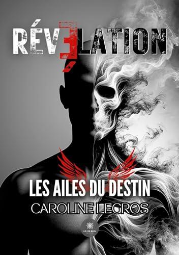 Révélation : Les ailes du destin