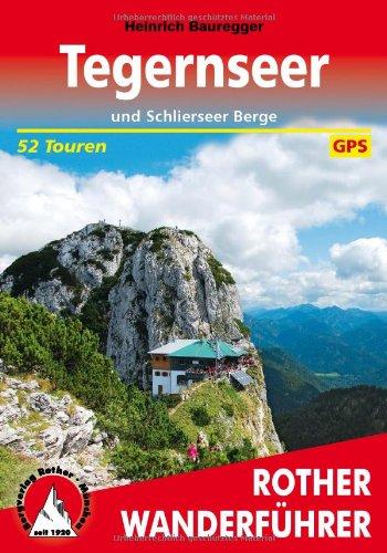 Rother Wanderführer Tegernseer und Schlierseer Berge. 52 Touren