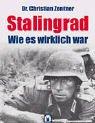 Stalingrad - Wie es wirklich war